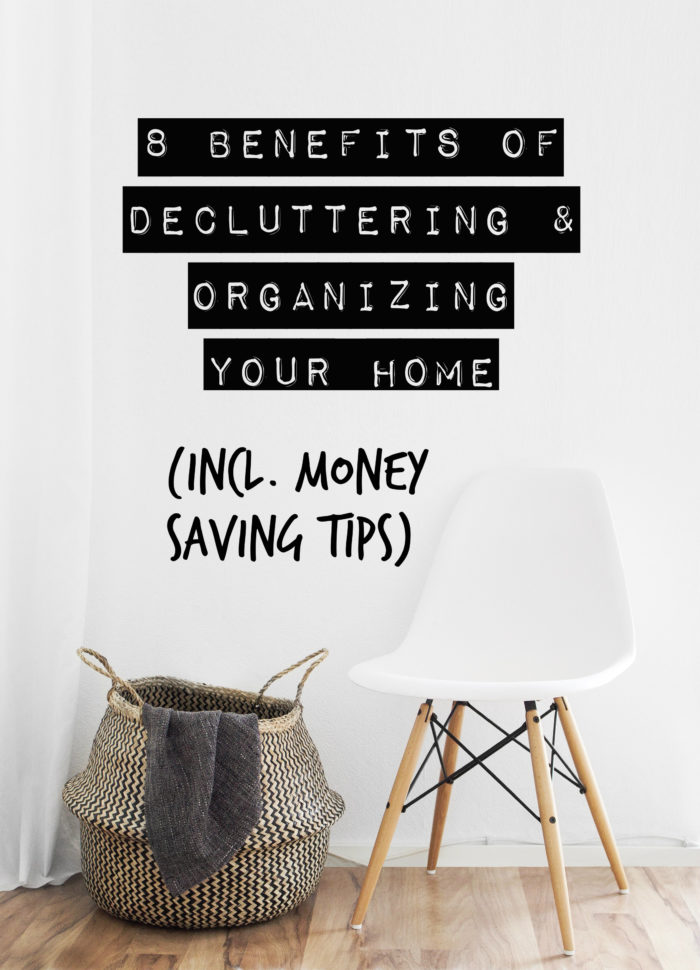 https://www.lisatselebidis.com/wp-content/uploads/2017/10/8-Benefits-Of-Decluttering-Organizing-Your-Home-Incl-Money-Saving-Tips-pt-e1508071149677.jpg