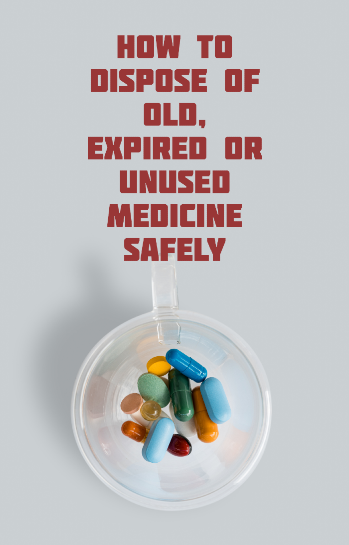 Where and How to Dispose of Unused Medicines